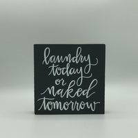 "Laundry Today..." Block Sign